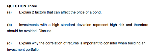 QUESTION Three (a) Explain 2 factors that can affect the price
