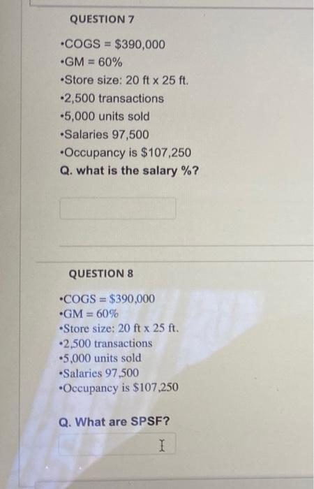 need 7&8 asap please! 10 mins max! QUESTION 7 COGS = $390,000