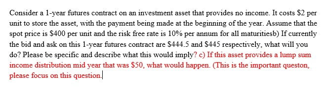 Please focus on Question C. Please show all work. Consider a 1-year