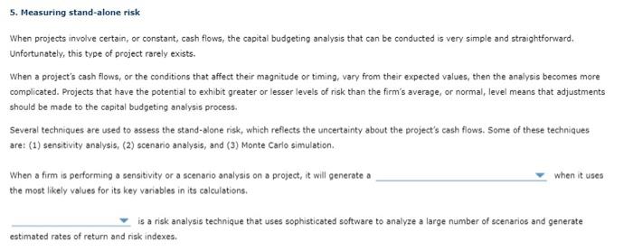  5. Measuring stand-alone risk When projects involve certain, or constant, cash