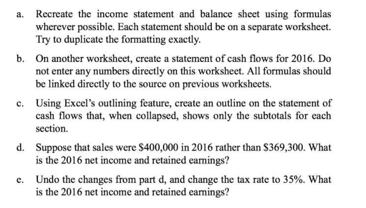 Co. Income Statements For the Years 2015 and 2016 2016 S369,300 285,400