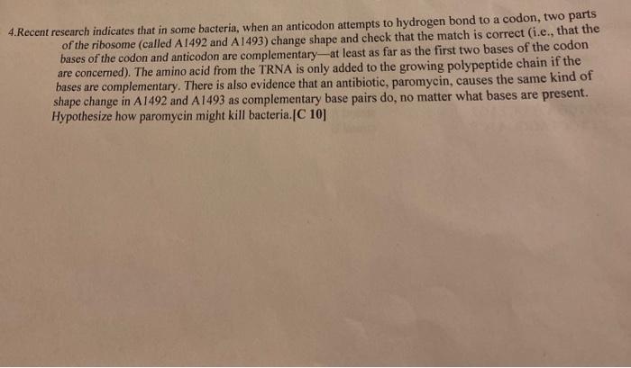answer fully please! 4. Recent research indicates that in some bacteria, when
