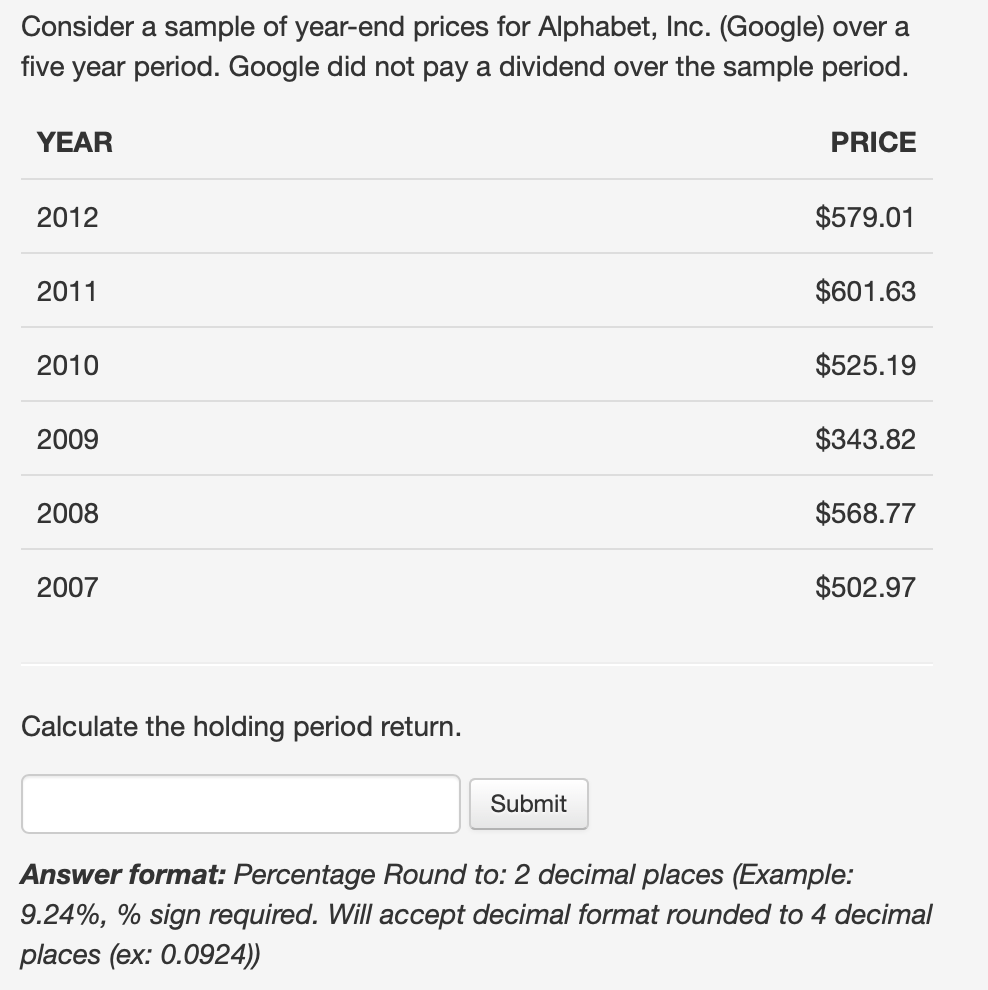 over a five year period. Google did not pay a dividend over