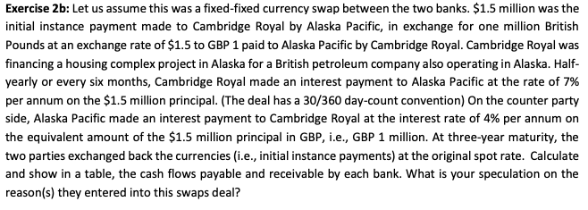 Exercise 2b: Let us assume this was a fixed-fixed currency swap