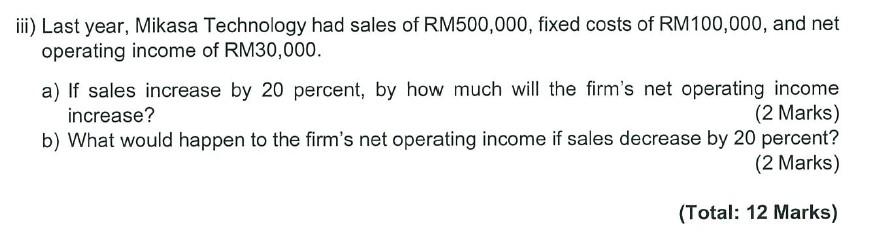 below. Please use the appropriate formula. QUESTION 2 i) Mikasa Technology is