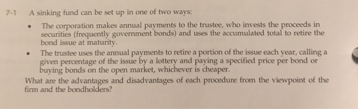  7-1 A sinking fund can be set up in one of