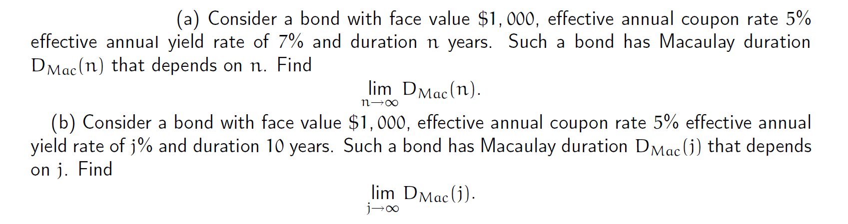  (a) Consider a bond with face value $1,000, effective annual coupon
