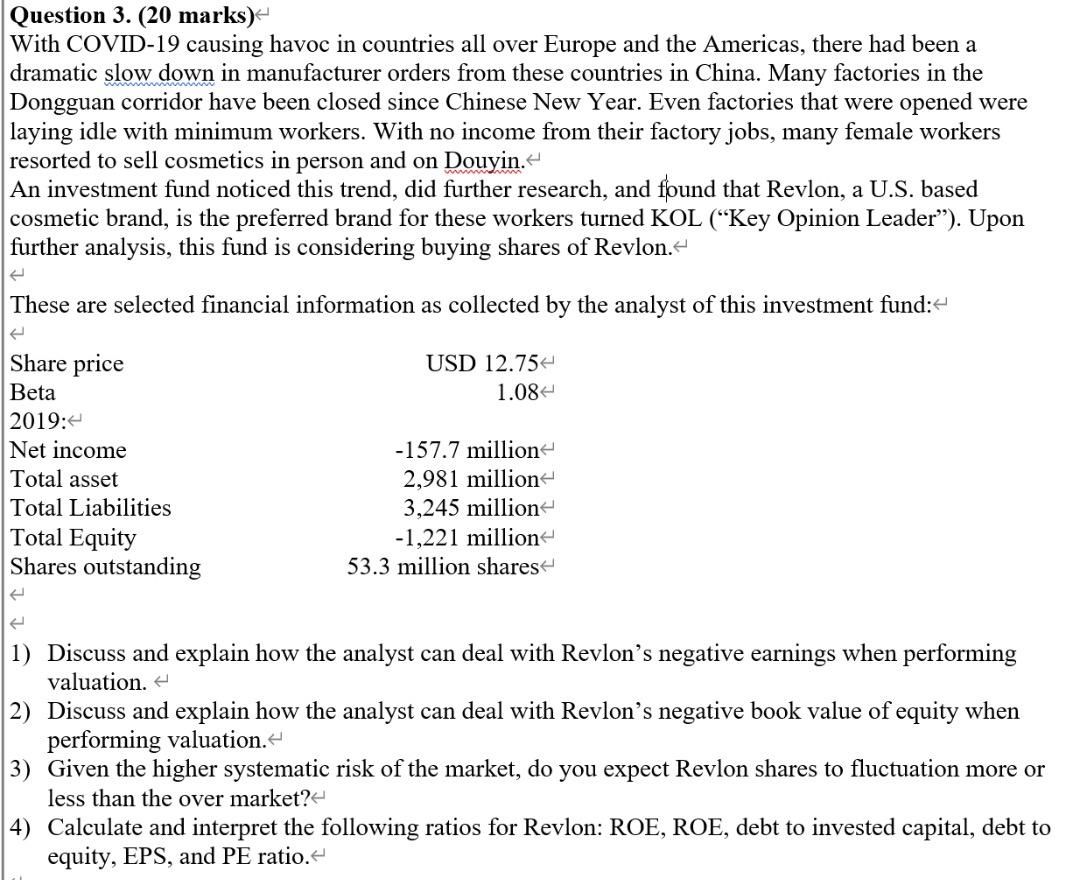 Question 3. (20 marks) With COVID-19 causing havoc in countries all