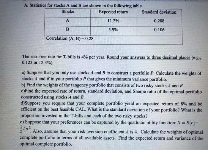 Please do step by step and show calculations A. Statistics for stocks