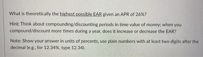  What is theoretically the highest possible EAR given an APR of