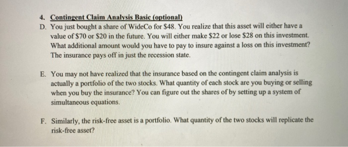  4. Contingent Claim Analysis Basic (optional) D. You just bought a