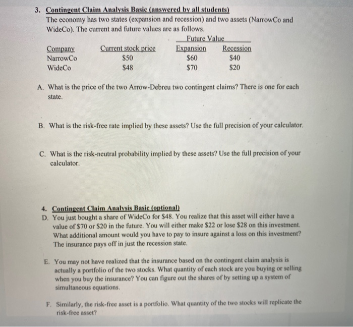 share of WideCo for $48. You realize that this asset will either