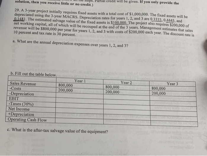  s. Partial credit will be given. If you only provide the