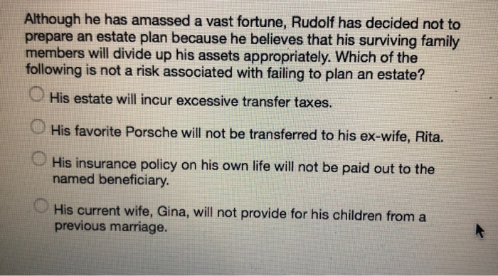  Although he has amassed a vast fortune, Rudolf has decided not