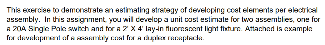  This exercise to demonstrate an estimating strategy of developing cost elements