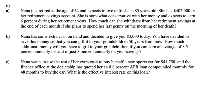 Please refrain from using excel thanks! 6) a)Nana just retired at