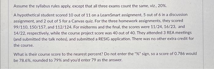  Assume the syllabus rules apply, except that all three exams count