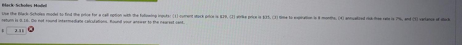  can someone solve this one? Black-Scholes Model Use the Black-Scholes model