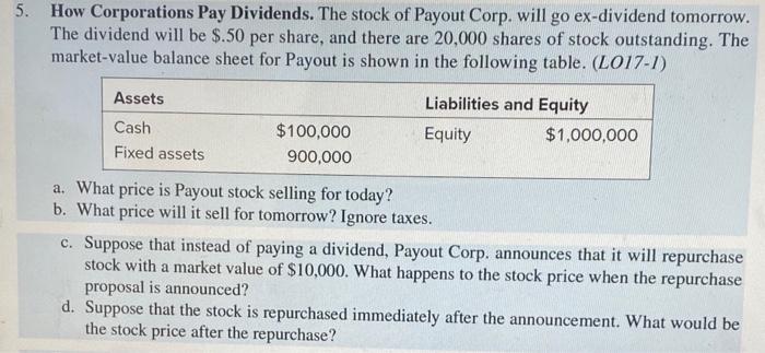 Please include equations and clear answer! How Corporations Pay Dividends. The stock