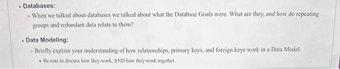  Databases: When we talked about databases we talked about what the