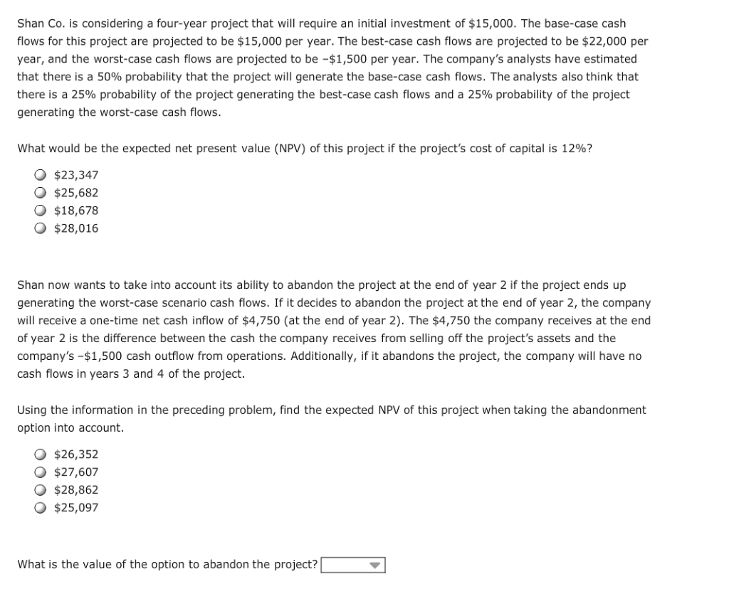 Shan Co. is considering a four-year project that will require an