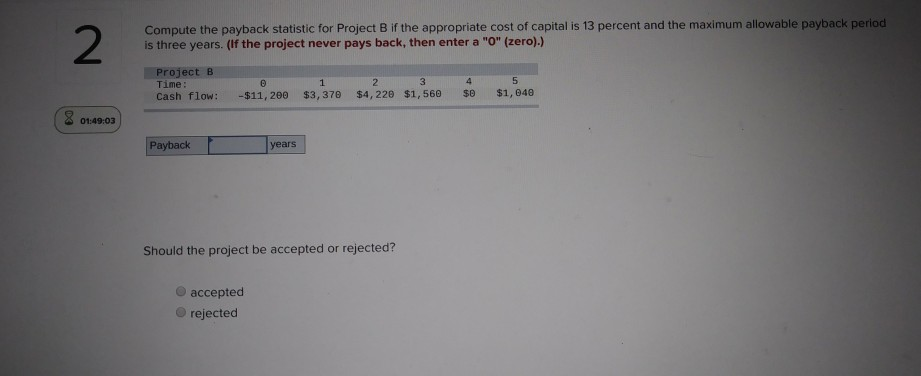 Compute the payback statistic for Project B if the appropriate cost