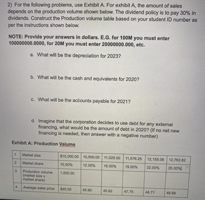  2) For the following problems, use Exhibit A. For exhibit A,