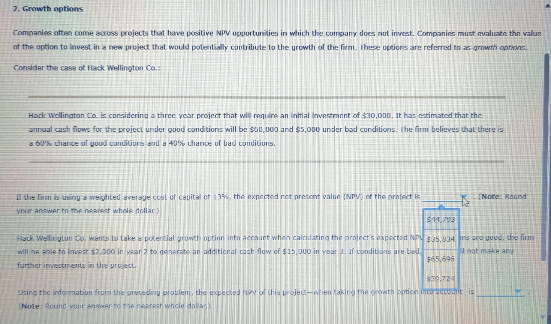 evaluate the value of the option to invest in a new project