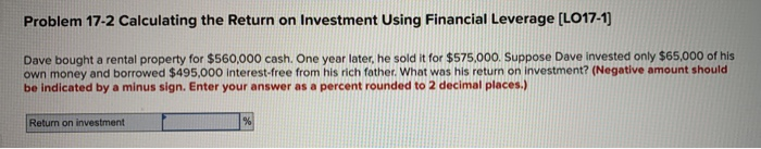  Problem 17-2 Calculating the Return on Investment Using Financial Leverage [LO17-1)