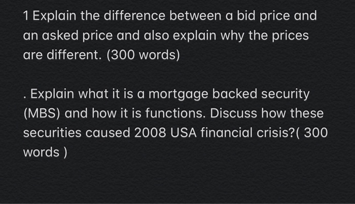  1 Explain the difference between a bid price and an asked