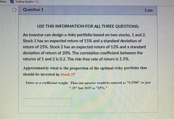  Maps Trading Equities - S... Question 1 2 pts USE THIS