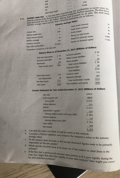  can you help me with a,b,cd,e ROA 3.0x ROE ROIC 47.0%