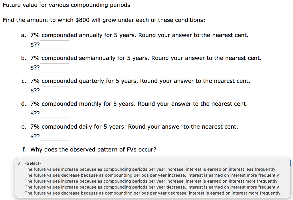  Future value for various compounding periods Find the amount to which