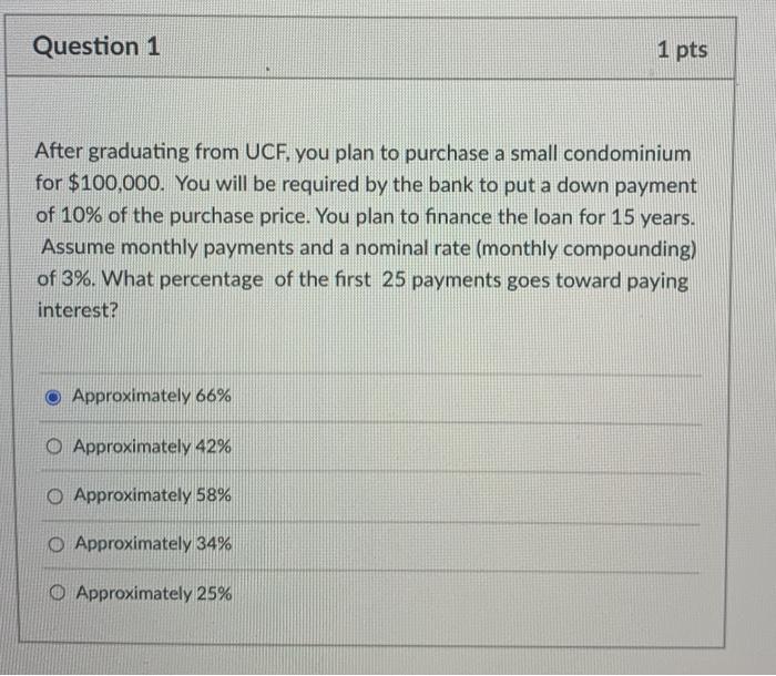  Please help Question 1 1 pts After graduating from UCF. you