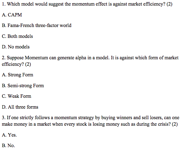 Please Help!!!!! 1. Which model would suggest the momentum effect is against