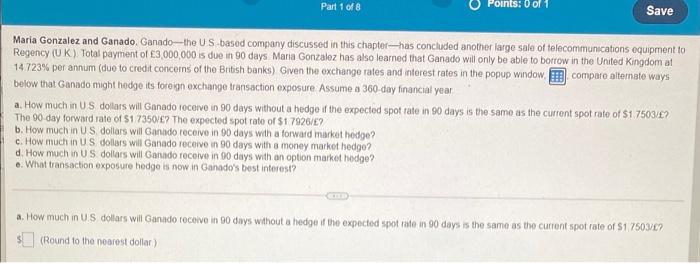 Spot rate ($/) $1.7503 90-day forward rate ($/) $1.7350 3-month US dollar