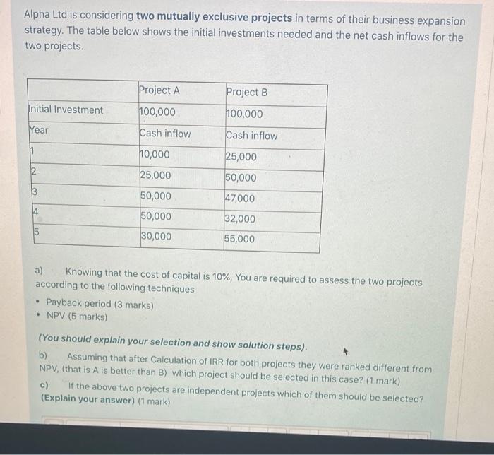 Alpha Ltd is considering two mutually exclusive projects in terms of
