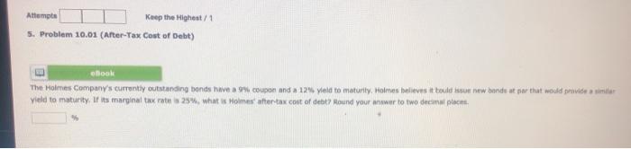  Attempts Keep the Highest 1 5. Problem 10.01 (After-Tax Cost of
