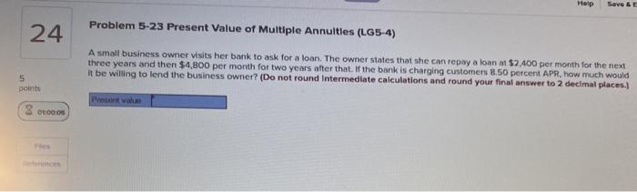 entry level finance Help Save LE 24 Problem 5-23 Present Value of