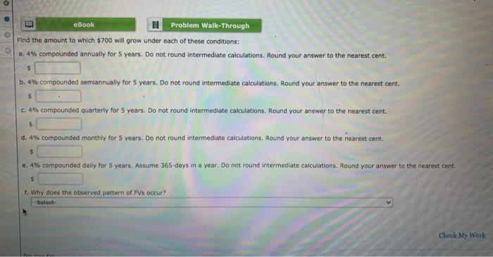  E eBook Problem Walk-Through Find the amount to which $700 will