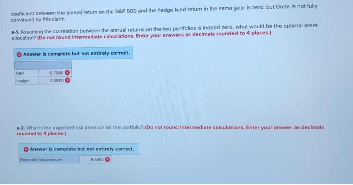 wealth over a one-year horizon. She is pondering two portfolios, the S&P