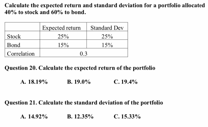  Calculate the expected return and standard deviation for a portfolio allocated
