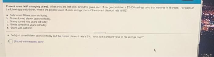  Present value (with changing years). When they are first born, Grandma