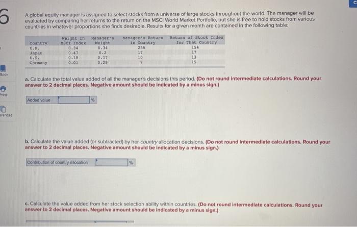  c 5 A global equity manager is assigned to select stocks