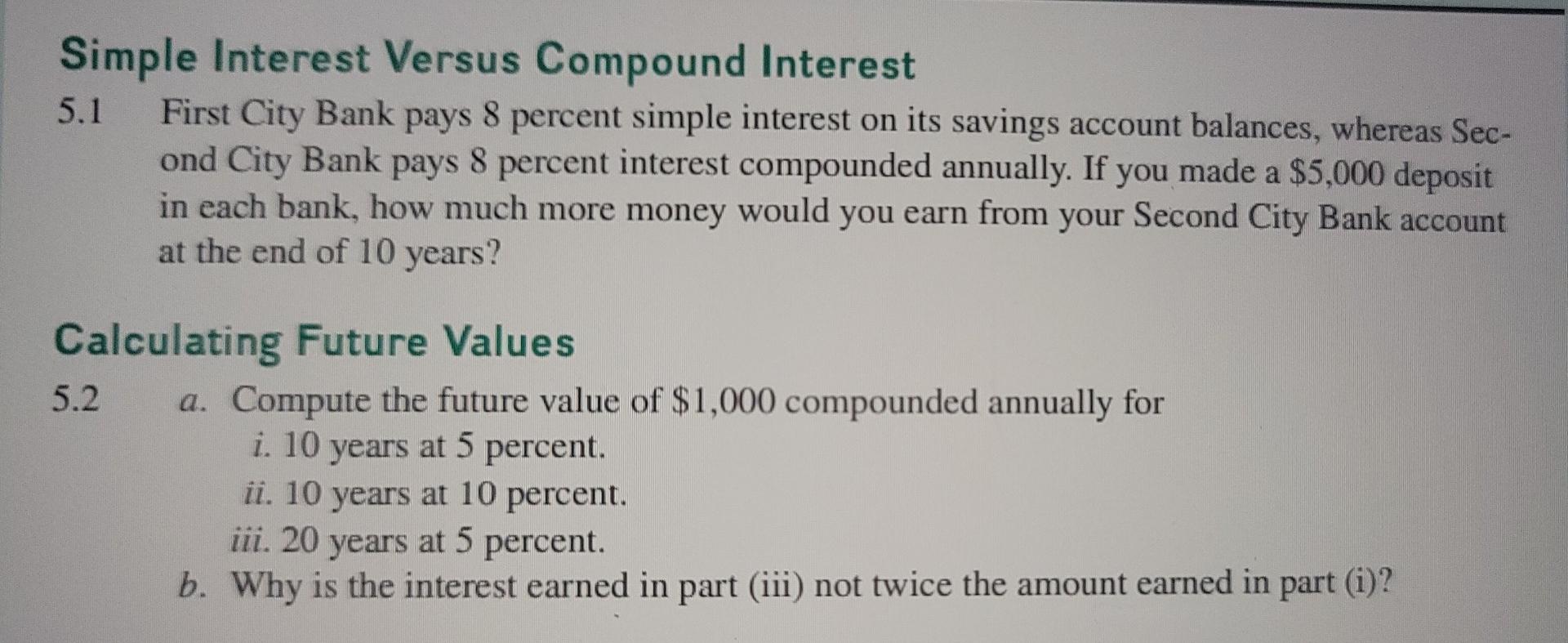 please solve 5.1 and 5.2. thanks Simple Interest Versus Compound Interest