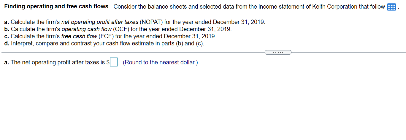  Finding operating and free cash flows Consider the balance sheets and