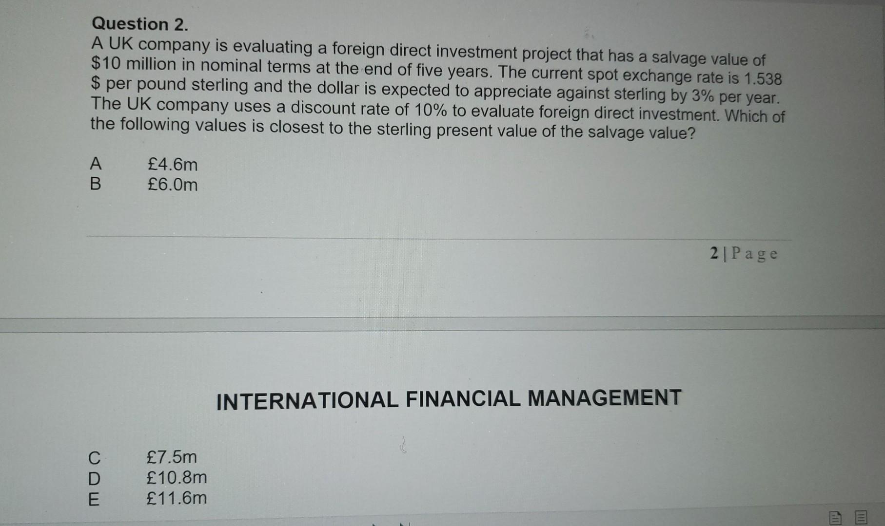  Question 2. A UK company is evaluating a foreign direct investment