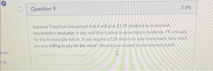  D Question 9 5 pts Suppose SnapChat announced that it will