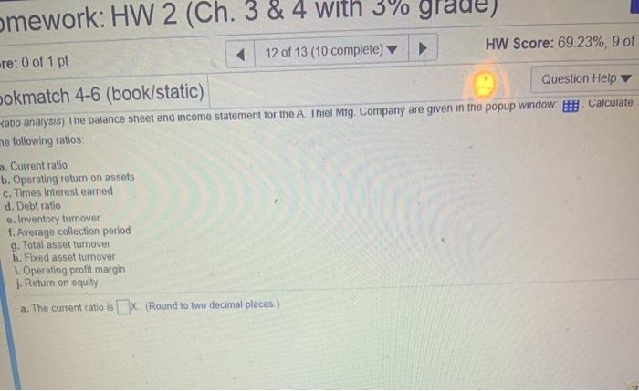  omework: HW 2 (Ch. 3 & 4 with 3% glaue) HW