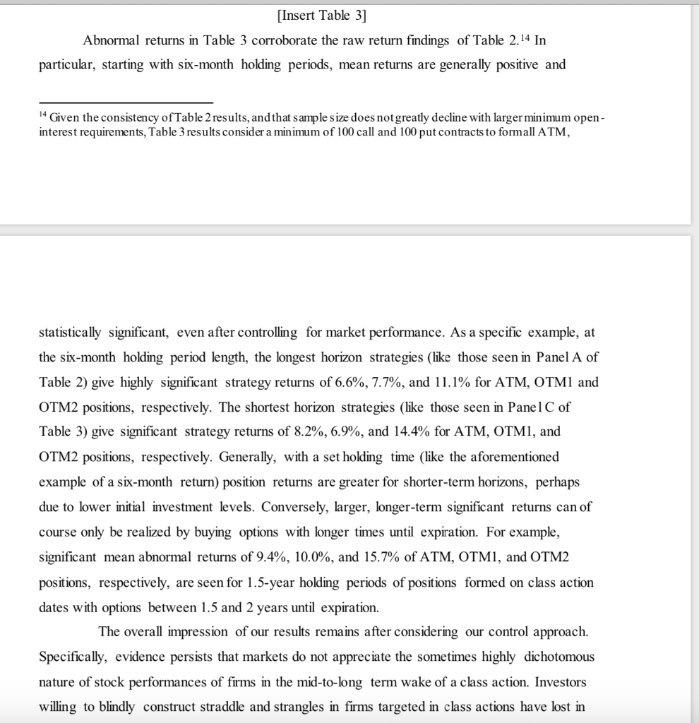  [Insert Table 3] Abnormal returns in Table 3 corroborate the raw